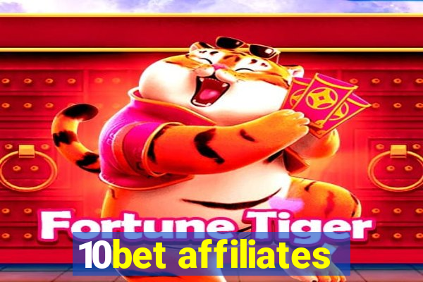 10bet affiliates